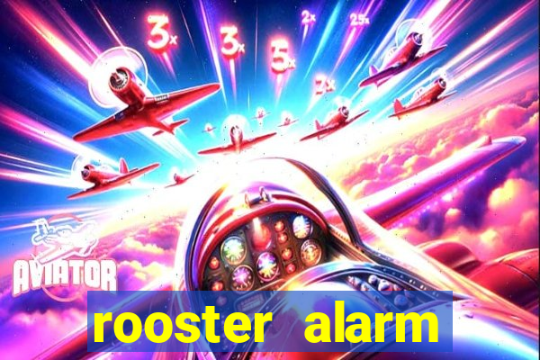 rooster alarm motorola download